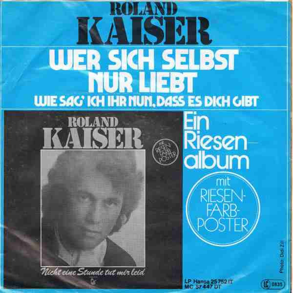 Roland Kaiser - Wer Sich Selbst Nur Liebt 10910 Vinyl Singles Goede Staat