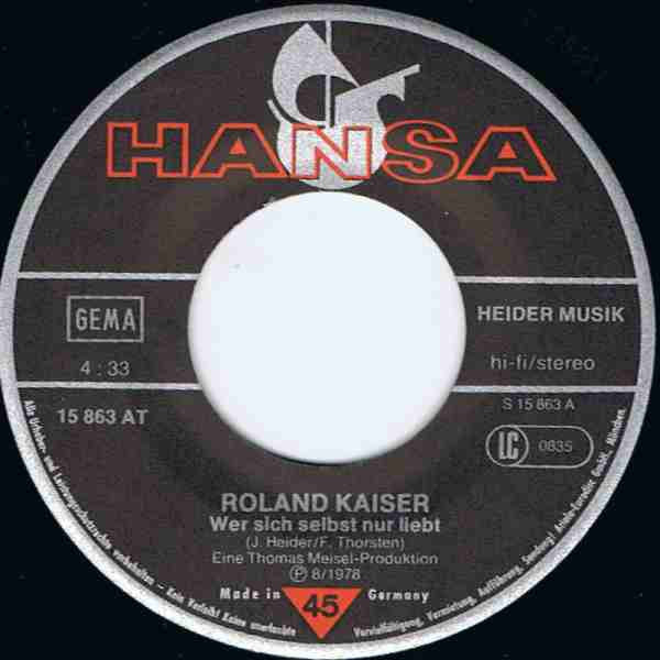 Roland Kaiser - Wer Sich Selbst Nur Liebt 10910 Vinyl Singles Goede Staat