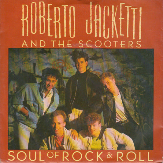 Roberto Jacketti & The Scooters - Soul Of Rock & Roll 14157 24695 Vinyl Singles Goede Staat