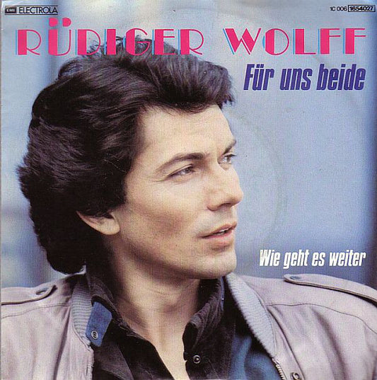 Rüdiger Wolff - Für Uns Beide 21330 Vinyl Singles Goede Staat