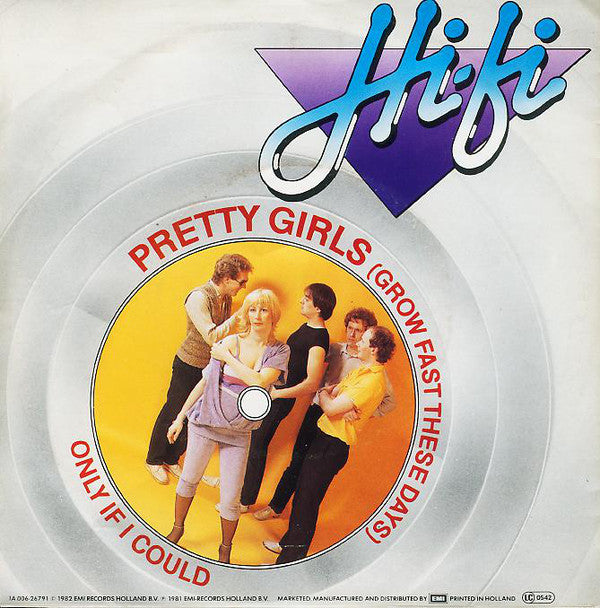 Hi-Fi - Pretty Girls (Grow Fast These Days) 21246 Vinyl Singles Goede Staat