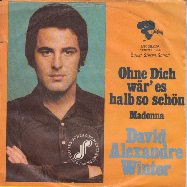 David Alexandre Winter - Ohne Dich Wär' Es Halb So Schön 21299 Vinyl Singles Goede Staat