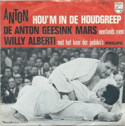 Willy Alberti Met Het Koor Der Judoka's - Anton, Hou 'm In De Houdgreep 29256 18053 Vinyl Singles Goede Staat