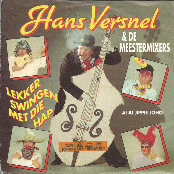 Hans Versnel & De Meestermixers - Lekker Swingen Met Die Hap 03106 Vinyl Singles Goede Staat