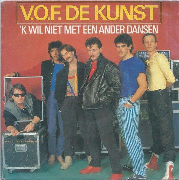 V.O.F. De Kunst - 'k Wil Niet Met Een Ander Dansen 28559 28603 12281 29081 Vinyl Singles Goede Staat