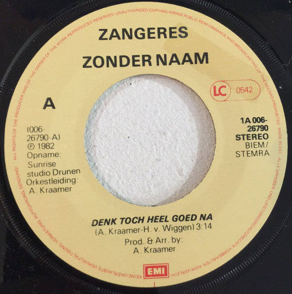 Zangeres Zonder Naam - Denk Toch Heel Goed Na 34875 Vinyl Singles Goede Staat