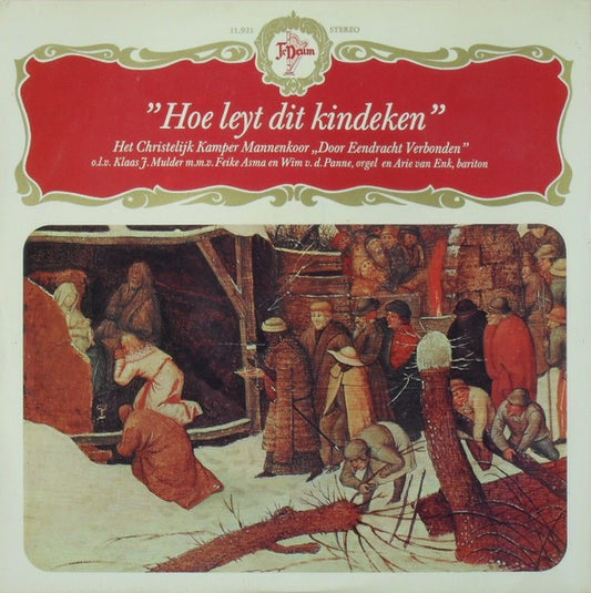 Christelijk Kamper Mannenkoor "Door Eendracht Verbonden" - Hoe Leyt Dit Kindeken (LP) 42551 Vinyl LP Goede Staat