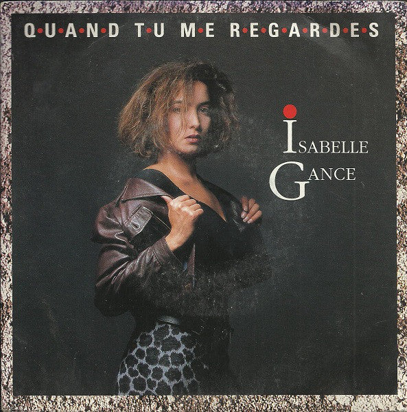 Isabelle Gance - Quand Tu Me Regardes 03897 Vinyl Singles Goede Staat