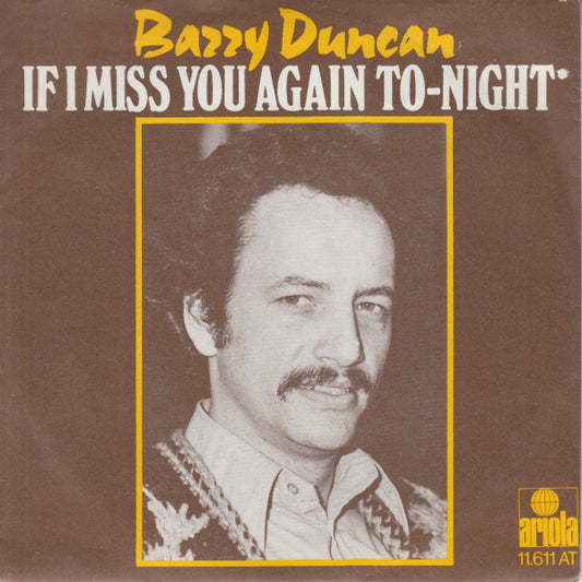 Barry Duncan - If I Miss You Again To-Night 20528 Vinyl Singles Goede Staat