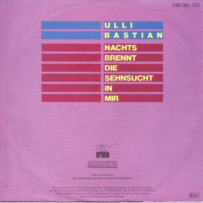 Ulli Bastian - Nachts Brennt Die Sehnsucht In Mir 21653 Vinyl Singles Goede Staat