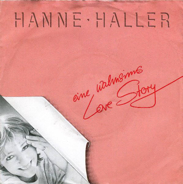 Hanne Haller - Eine Wahnsinns Love Story 21302 Vinyl Singles Goede Staat