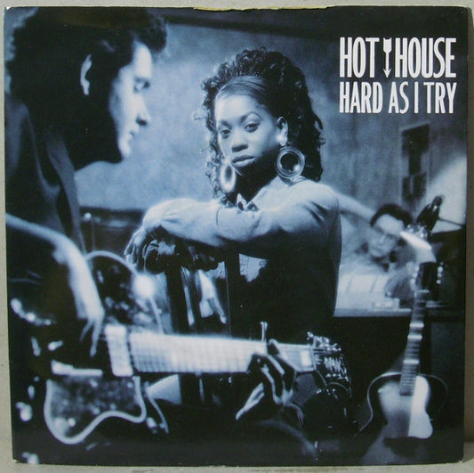 Hot House - Hard As I Try 26921 Vinyl Singles Goede Staat