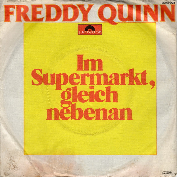 Freddy Quinn - Im Supermarkt, Gleich Nebenan 18790 Vinyl Singles Goede Staat