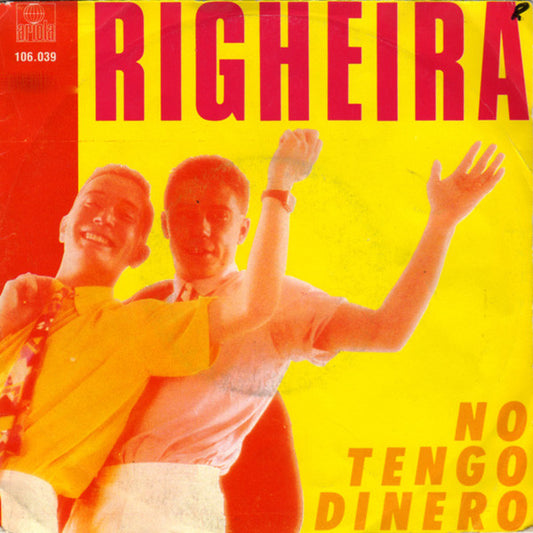 Righeira - No Tengo Dinero 32908 37673 Vinyl Singles Goede Staat