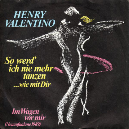 Henry Valentino - So Werd' Ich Nie Mehr Tanzen ...Wie Mit Dir 21680 Vinyl Singles Goede Staat