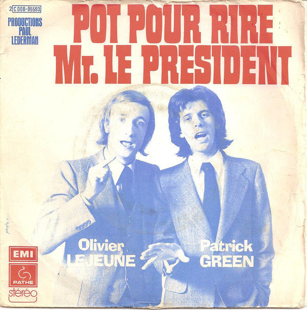 Olivier Lejeune & Patrick Green - Pot Pour Rire Mr. Le Président 25988 Vinyl Singles Goede Staat