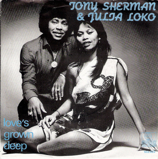 Tony Sherman & Julia Loko - Love's Grown Deep 15537 Vinyl Singles Goede Staat