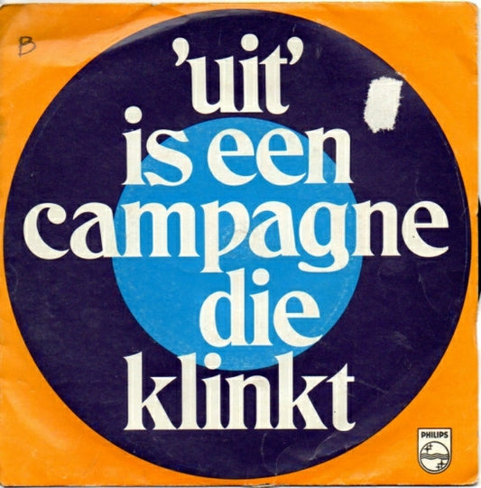 Henk Elsink ‎- 'Uit' Is Een Campagne Die Klinkt 14510 Vinyl Singles Goede Staat