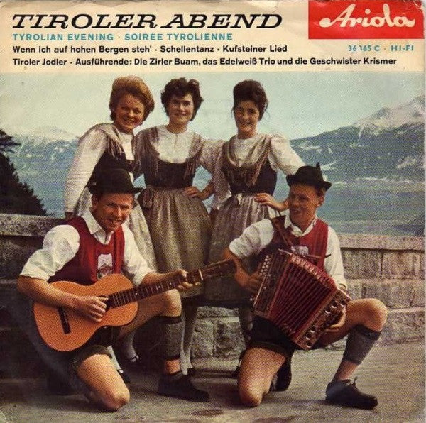 Zirler Buam / Das Edelweiß-Trio / Die Geschwister Krismer - Tiroler Abend (EP) 16691 Vinyl Singles EP Goede Staat