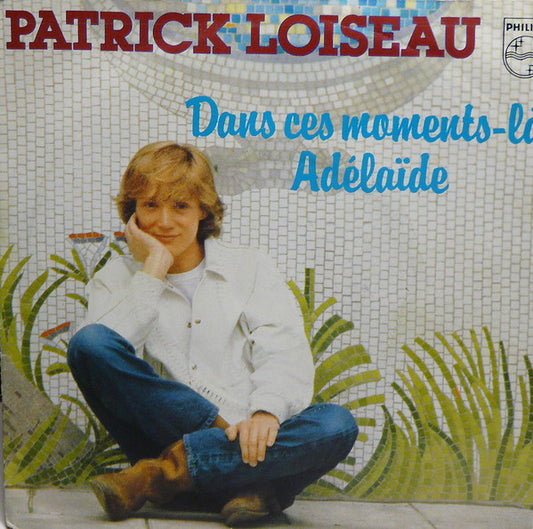 Patrick Loiseau - Dans Ces Moments La 19701 Vinyl Singles Goede Staat