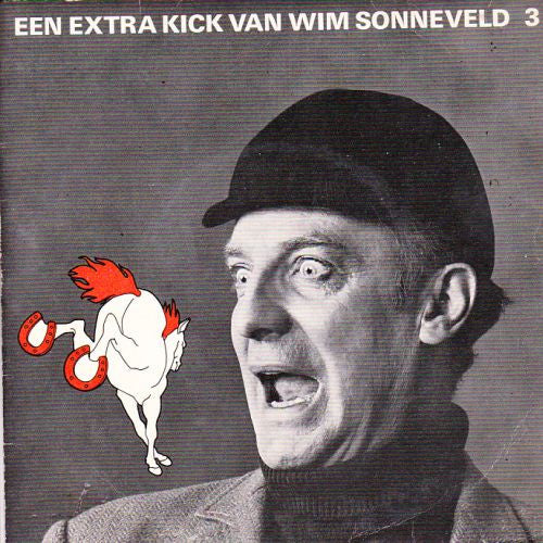 Wim Sonneveld - Een Extra Kick Van Wim Sonneveld 3 13922 Vinyl Singles Goede Staat