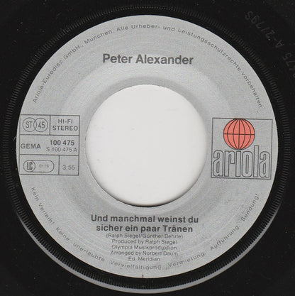 Peter Alexander - Und manchmal Weinst Du Sicher Ein Paar Tranen 28212 Vinyl Singles Goede Staat