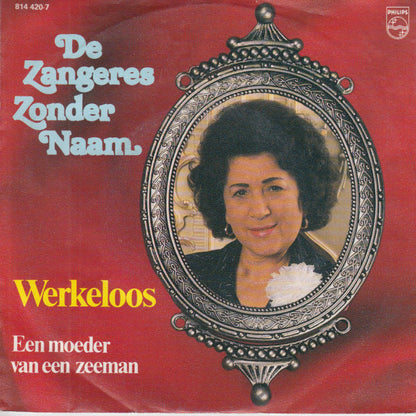 Zangeres Zonder Naam - Werkeloos 34876 Vinyl Singles Goede Staat