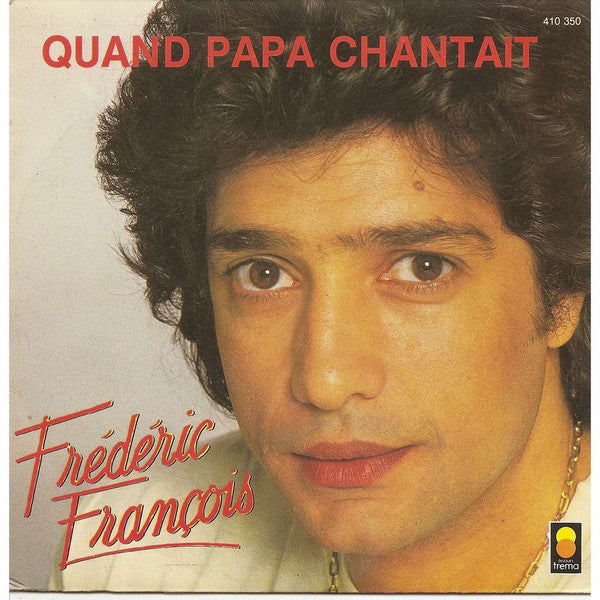 Frédéric François - Quand Papa Chantait 25796 Vinyl Singles Goede Staat