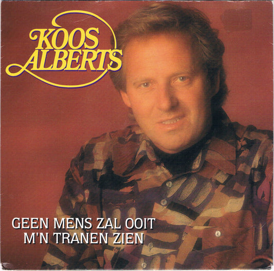 Koos Alberts - Geen Mens Zal Ooit M'n Tranen Zien 37448 Vinyl Singles Goede Staat