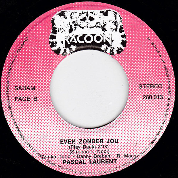 Pascal Laurent - Even Zonder Jou 28281 Vinyl Singles Goede Staat