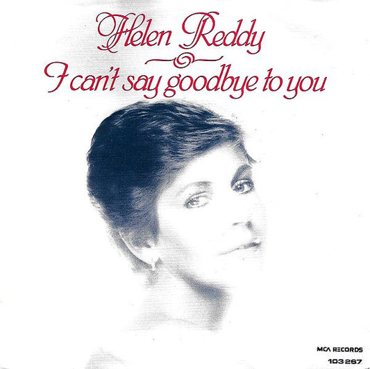 Helen Reddy - I Can't Say Goodbye To You 07903 Vinyl Singles Goede Staat