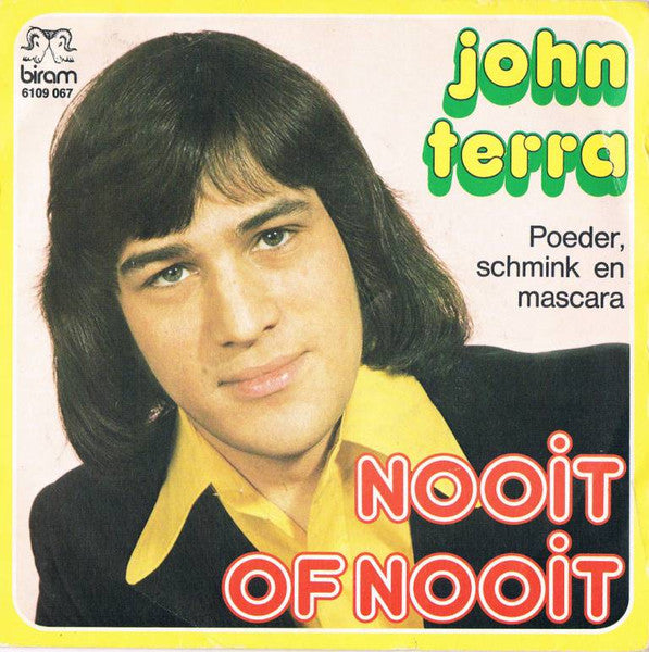 John Terra - Nooit Of Nooit 37078 Vinyl Singles Goede Staat