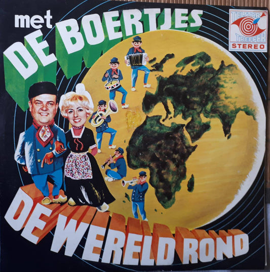 Boertjes Van Buuten - Met De Boertjes De Wereld Rond (LP) 43339 Vinyl LP Goede Staat