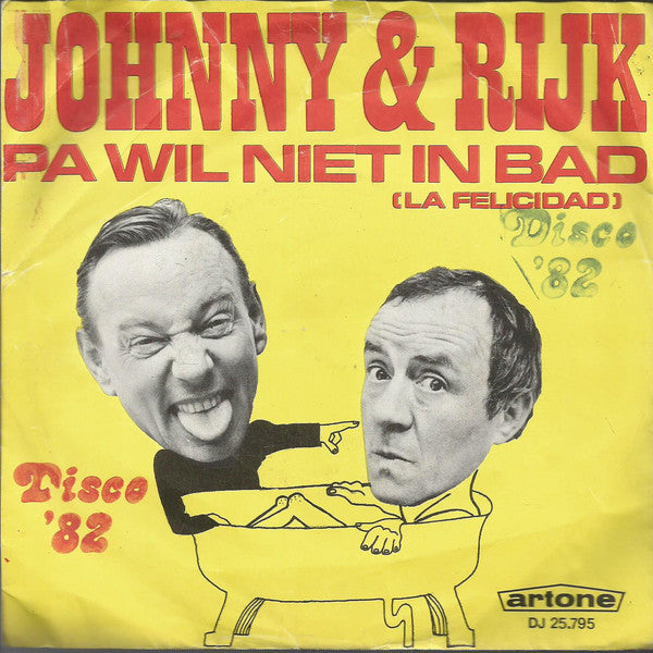 Johnny & Rijk - Pa Wil Niet In Bad (La Felicidad) 31942 Vinyl Singles Goede Staat