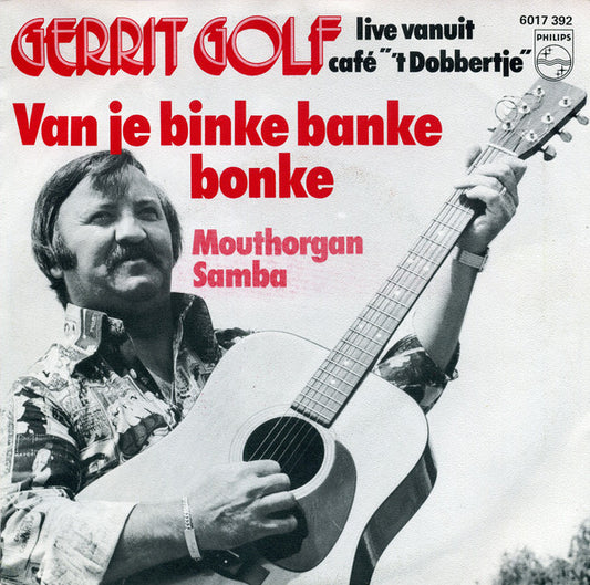 Gerrit Golf - Van Je Binke Banke Bonke 27718 Vinyl Singles Goede Staat