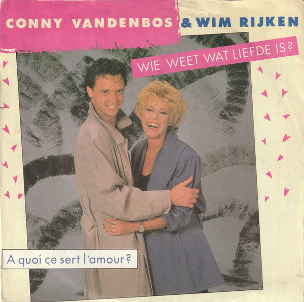 Conny Vandenbos & Wim Rijken - Wie Weet Wat Liefde Is Vinyl Singles Goede Staat