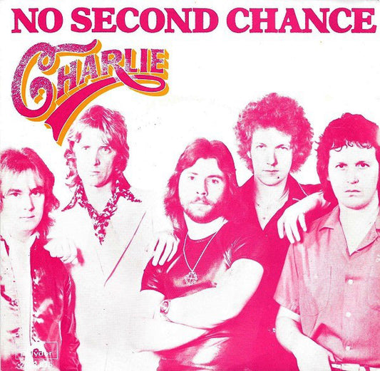 Charlie - No Second Chance 24611 Vinyl Singles Goede Staat