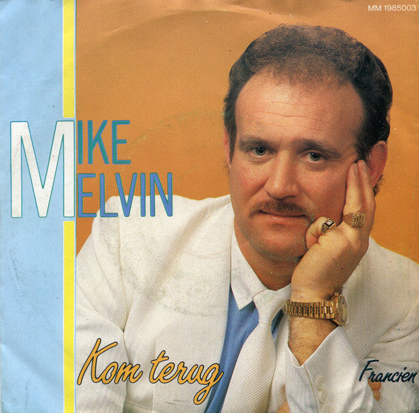 Mike Melvin - Kom Terug 15424 Vinyl Singles Goede Staat