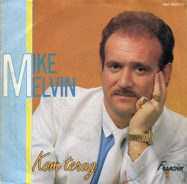 Mike Melvin - Kom Terug 15424 Vinyl Singles Goede Staat