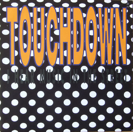 Touchdown - I Hear Music In The Street 19413 Vinyl Singles Goede Staat