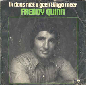 Freddy Quinn - Ik Dans Met U Geen Tango Meer 26469 Vinyl Singles Goede Staat