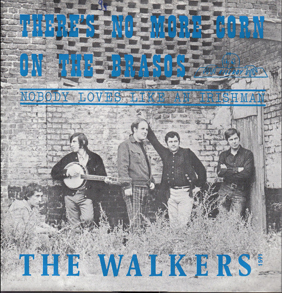 Walkers - There's No More Corn On The Brasos 34149 Vinyl Singles Goede Staat