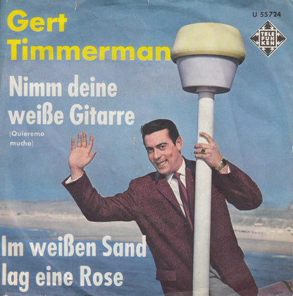 Gert Timmerman - Nimm Deine Weisse Gitarre 23296 Vinyl Singles Goede Staat