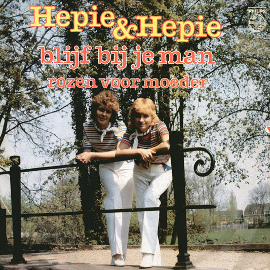 Hepie & Hepie - Blijf Bij Je Man 28287 Vinyl Singles Goede Staat