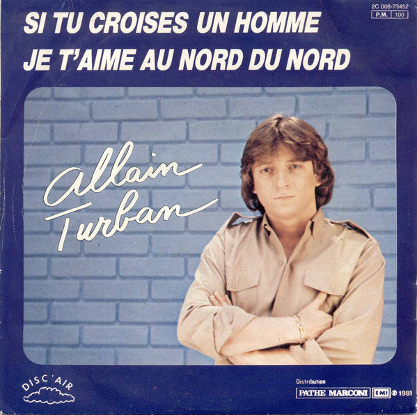 Allain Turban - Si Tu Croises Un Homme 03474 Vinyl Singles Goede Staat