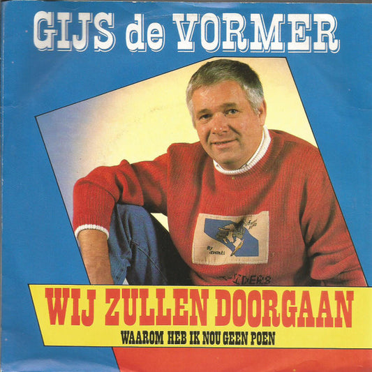 Gijs de Vormer - Wij Zullen Doorgaan 32663 Vinyl Singles Goede Staat