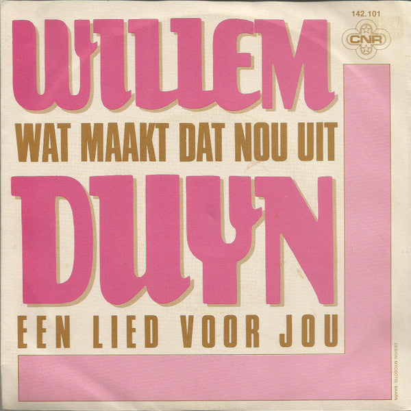 Willem Duyn - Wat Maakt Dat Nou Uit 04025 11323 Vinyl Singles Goede Staat