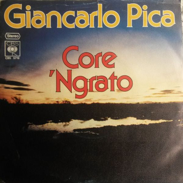 Giancarlo Pica - Core 'ngrato 30965 Vinyl Singles Goede Staat