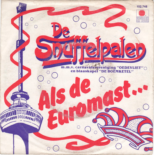 Snuffelpalen - Als De Euromast 07130 Vinyl Singles Goede Staat