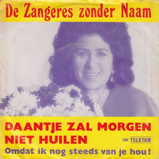 Zangeres Zonder Naam - Daantje Zal Morgen Niet Huilen 32598 Vinyl Singles Goede Staat